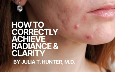 Healthy Beauty: Radiance and Clarity by Julia T. Hunter, M.D.